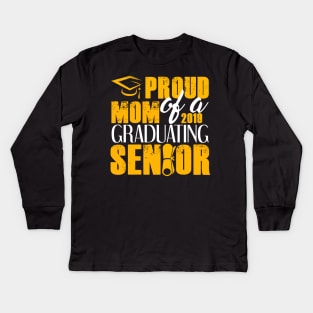 Proud Mom of 2019 Senior Graduation Kids Long Sleeve T-Shirt